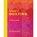 School of Quilting (with Lay-Flat Binding): The Definitive Guide - Hardcover