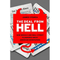 The Deal from Hell: How Moguls and Wall Street Plundered Great American Newspapers - Hardcover