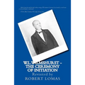 W.L.Wilmshurst - The Ceremony of Initiation: Revisited by Robert Lomas - Paperback