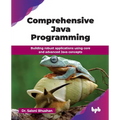Comprehensive Java Programming: Building robust applications using core and advanced Java concepts (English Edition) - Paperback
