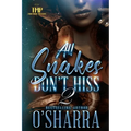 All Snakes Don't Hiss 2 - Paperback