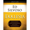 Ekklesia Group Guide: Rediscovering God's Instrument for Global Transformation - Paperback