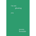 I'm not ghosting you - Paperback