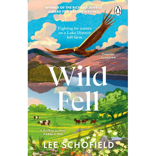 Wild Fell: Fighting for Nature on a Lake District Hill Farm - Paperback