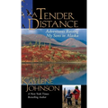 A Tender Distance: Adventures Raising My Sons in Alaska - Paperback
