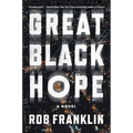 Great Black Hope - Hardcover
