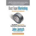 Duct Tape Marketing Revised and Updated: The World's Most Practical Small Business Marketing Guide - Paperback