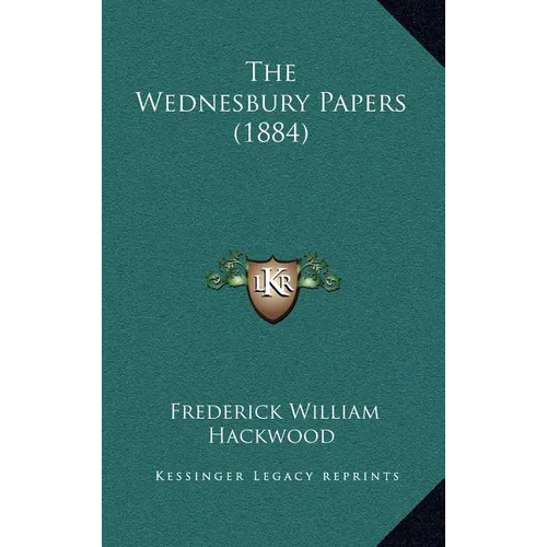 The Wednesbury Papers (1884) - Hardcover