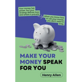 Make Your Money Speak For You - Paperback