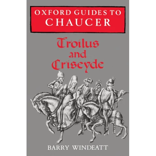 Oxford Guides to Chaucer: Troilus and Criseyde - Paperback