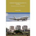 Towards the Restoration of Nigeria: Discussions and Analysis of Major Issues - Paperback