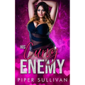 His Curvy Enemy: A Sassy Girl Romance - Paperback