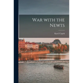 War With the Newts - Paperback