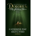 Dolores: My Journey Home (Finding Myself Beyond The ACE Family)-PART ONE - Hardcover