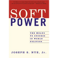 Soft Power: The Means to Success in World Politics - Paperback