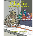 Charlie the Greedy Rug Moth - Paperback