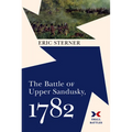 The Battle of Upper Sandusky, 1782 - Hardcover
