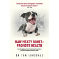 Raw Meaty Bones: Promote Health - Paperback