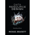 Data Resource Design: Reality Beyond Illusion - Paperback