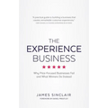 The Experience Business: Why Price-Focused Businesses Fail and What Winners Do Instead - Paperback
