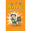 Big Nate: I Can't Take It! - Hardcover