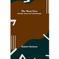 The Near East: Dalmatia, Greece and Constantinople - Paperback