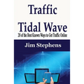 Traffic Tidal Wave: 20 of the Best Known Ways to Get Traffic Online - Paperback