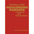 Working with Challenging Parents of Students with Special Needs - Hardcover