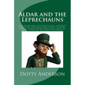 Aldar and the Leprechauns: False rumors make life difficult for a leprechaun family who moves to Aldar's Iceland elf town. Matters are made worse - Paperback