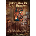 Every Day is Like Sunday: The Silent Re-Looting of Art Stolen by the Nazis - Paperback