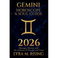 Gemini Horoscope & Soul Guide for 2026: Messages, Mirrors, and the Alchemy of Thought and Truth - Paperback