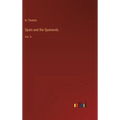 Spain and the Spaniards: Vol. II - Hardcover