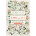 Sanctuary: Cultivating a Quiet Heart in a Noisy and Demanding World - Paperback