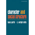 Character and Social Structure: The Psychology of Social Institutions - Paperback