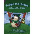 Sedgie the Hedgie Solves the Case - Hardcover