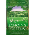 Echoing Greens: Cricket and the English Imagination: Cricket and the English Imagination - Paperback