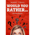 Would you Rather...: Ultimate Edition - Paperback
