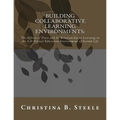 Building Collaborative Learning Environments: The Effects of Trust and Its Relationship to Learning in the 3-D Virtual Education Environment of Second - Paperback