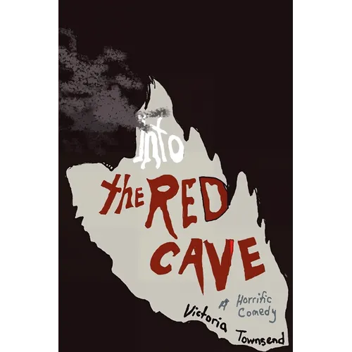 Into the Red Cave, A Horrific Comedy - Paperback