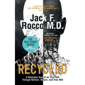 Recycled: A Reluctant Search for True Self Through Nurture, Nature, and Free Will - Paperback