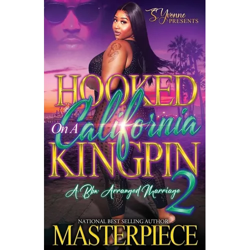 Hooked On A California Kingpin 2: A BBW Arranged Marriage - Paperback