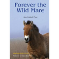 Forever the Wild Mare: 55th Anniversary Edition - Paperback