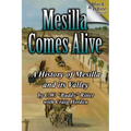 Mesilla Comes Alive (B&W): A History of Mesilla and Its Valley - Paperback