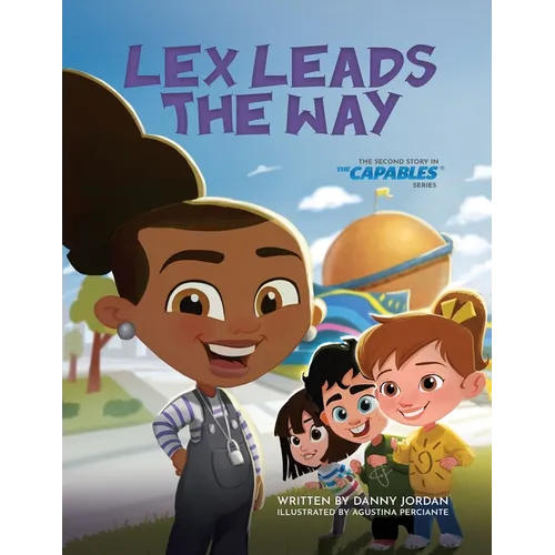Lex Leads the Way: The Second Story in The Capables Series - Paperback