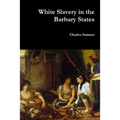 White Slavery in the Barbary States - Paperback