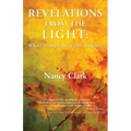 Revelations from the Light: What I Learned About Life's Purposes - Paperback