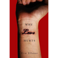 Why Love Hurts: A Sociological Explanation - Hardcover