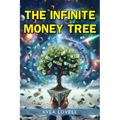 The Infinite Money Tree - Paperback