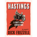 Hastings: A Boy's Own Adventure - Hardcover