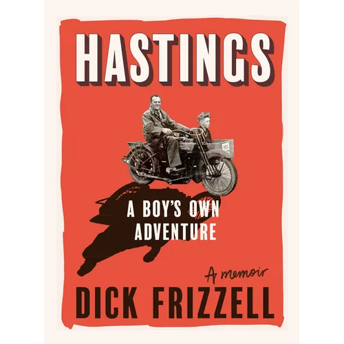Hastings: A Boy's Own Adventure - Hardcover